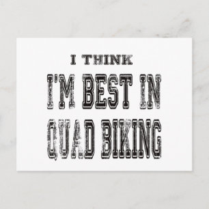Carte Postale Je pense que je suis le meilleur en quad vélo
