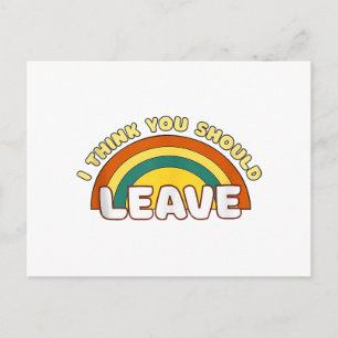 Carte Postale Je pense que vous devriez laisser Funny Rainbow