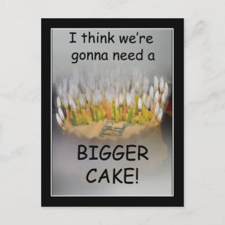 Carte Postale Je pense qu'on va avoir besoin d'un gâteau d'anniv