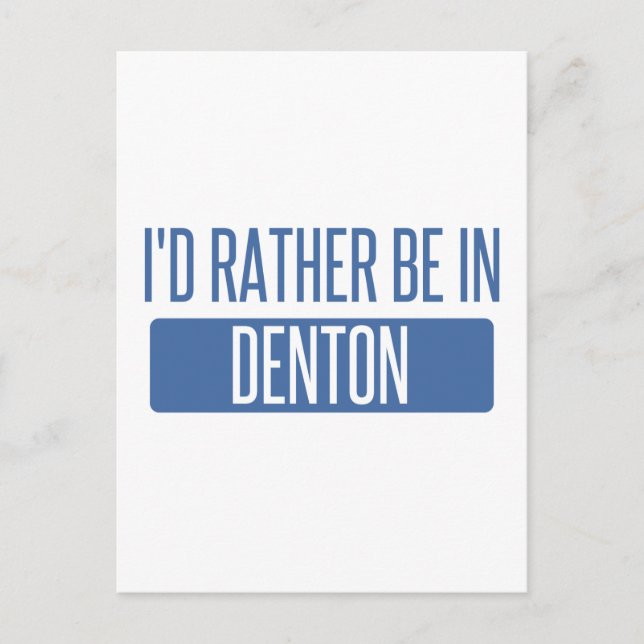Carte Postale Je préférerais être à Denton (Devant)