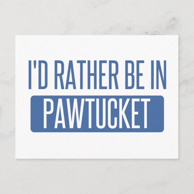Carte Postale Je préférerais être à Pawtucket (Devant)
