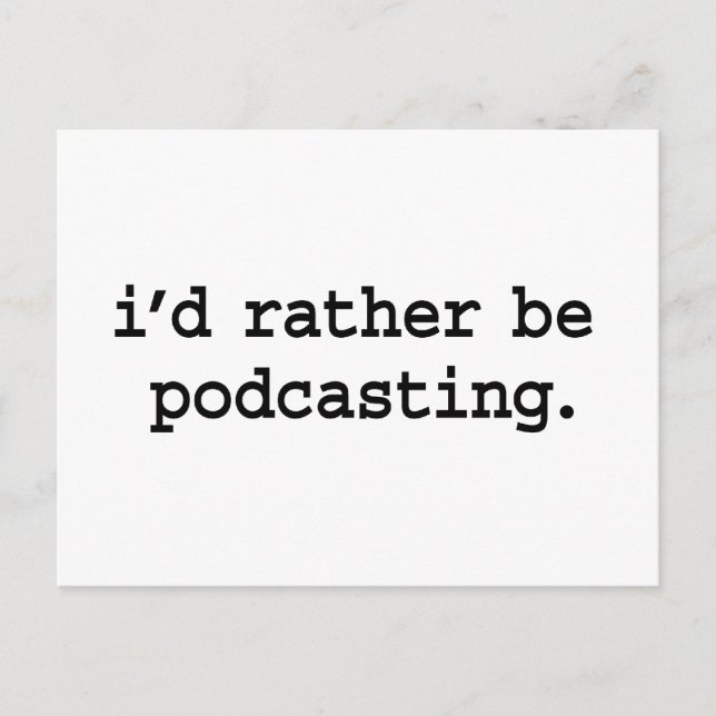 Carte Postale je préférerais être du podcast. (Devant)