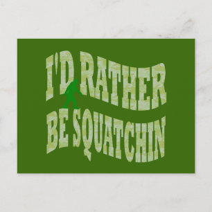 Carte Postale Je préférerais être un camo vert Squatchin