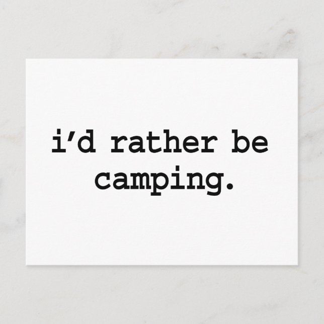 Carte Postale je préférerais faire du camping. (Devant)