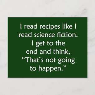 Carte Postale Je read recipes like I read science fiction...