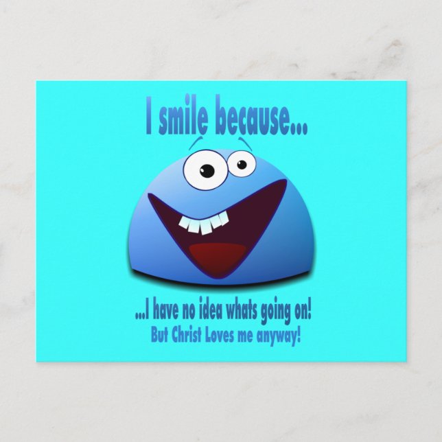 Carte Postale Je souris parce que...V2 (Devant)