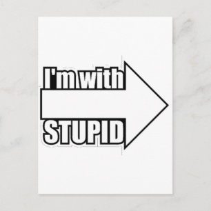Carte Postale Je suis avec Stupid
