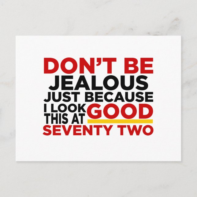 Carte Postale Je suis bien à 72 ans Conceptions d'anniversaire (Devant)