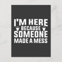 je suis ici parce que quelqu'un a fait un nettoyeu