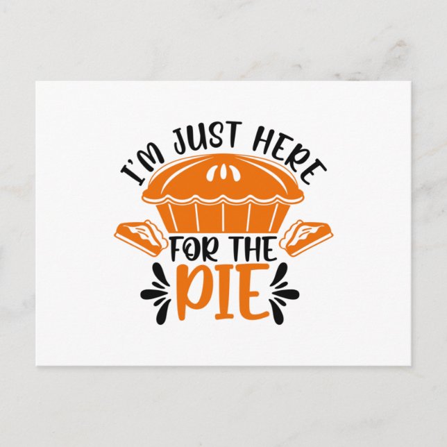 Carte Postale Je suis juste là pour la tarte (Devant)