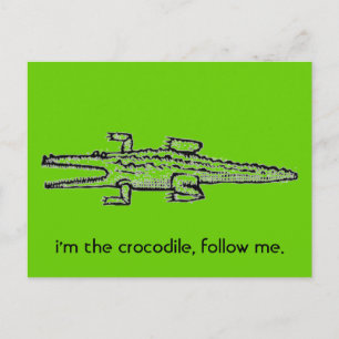 Carte Postale je suis le crocodile, suivez-moi.