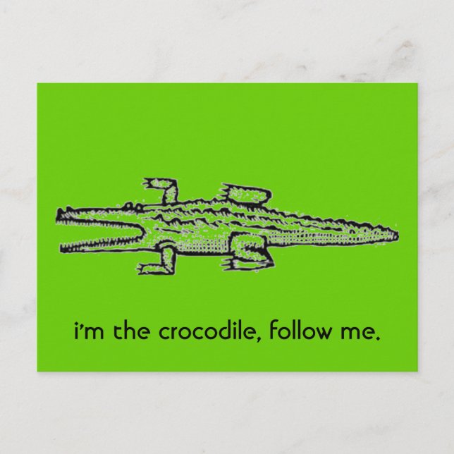 Carte Postale je suis le crocodile, suivez-moi. (Devant)