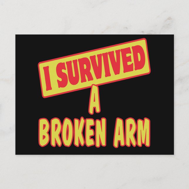 CARTE POSTALE JE SUIS SURVÉCU À UNE FRACTURE DU BRAS (Devant)