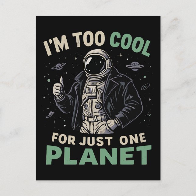 Carte Postale Je suis trop cool pour une seule planète (Devant)