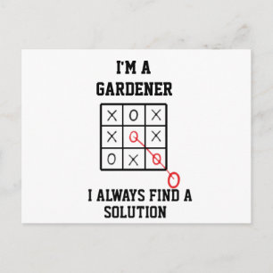 Carte Postale Je suis un jardinier, je trouve toujours une solut