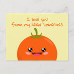 Carte Postale Je T'Aime De Ma Tête Tomates Funny Pun Postcar<br><div class="desc">Caractère tomate mignon avec texte personnalisable "Je t'aime de mes tomates à la tête."</div>