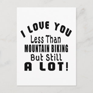 CARTE POSTALE JE T'AIME MOINS QUE LE VÉLO TOUT TERRAIN MAIS QUAN
