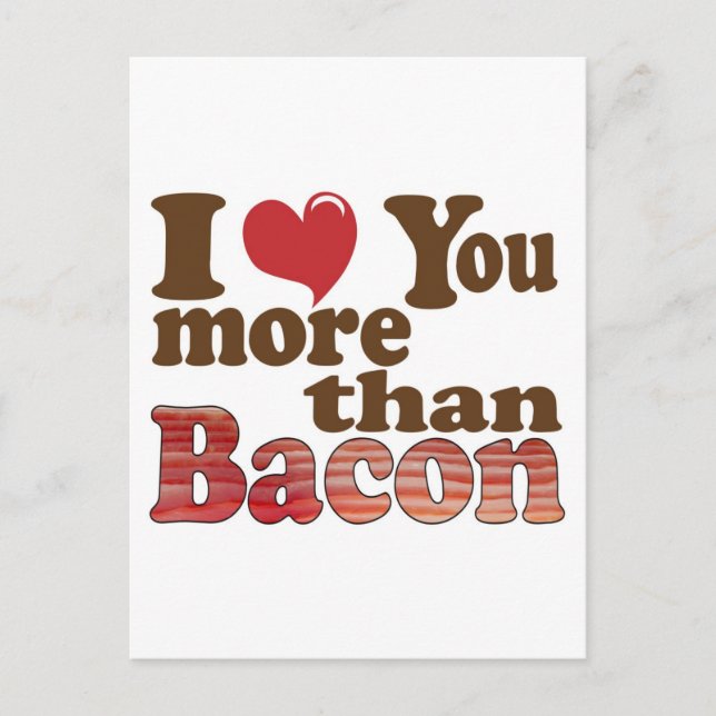 Carte Postale Je t'aime plus que le bacon (Devant)