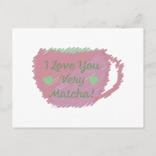 Carte Postale Je t'aime très Matcha