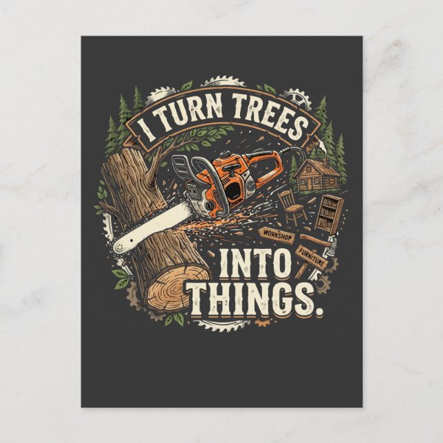 Carte Postale Je transforme les arbres en choses Drôle conceptio (Devant)