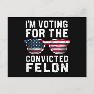 Carte Postale Je vote pour le condamné Felon Pro Trump 2024