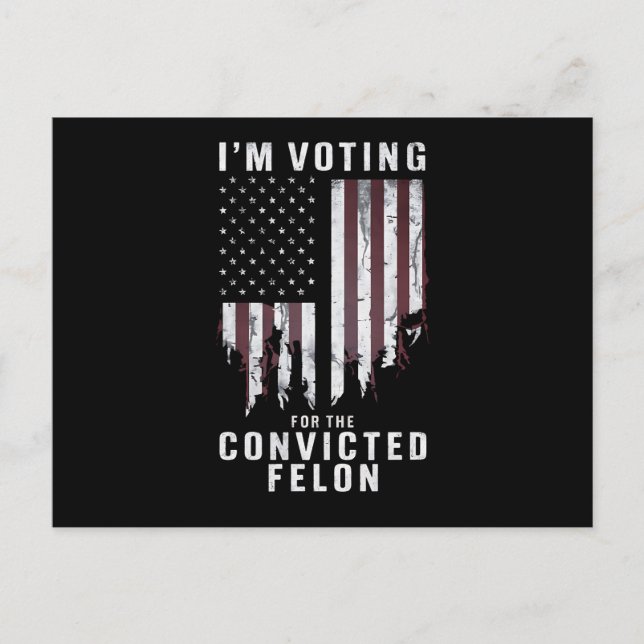 Carte Postale Je vote pour le condamné Felon Pro Trump 2024 (Devant)