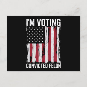 Carte Postale Je vote pour le condamné Felon Pro Trump 2024