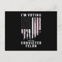 Je vote pour le criminel condamné pro Trump 2024