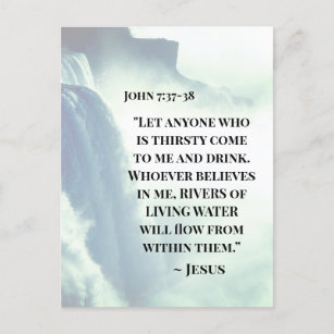 Carte Postale Jean 7:37 Quiconque a soif vient à Moi ~Jésus
