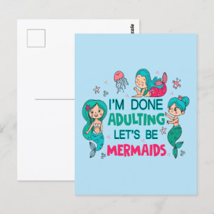 Carte Postale J'en ai fini avec les adultes, soyons sirènes