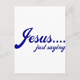 Carte Postale Jésus..... juste dire