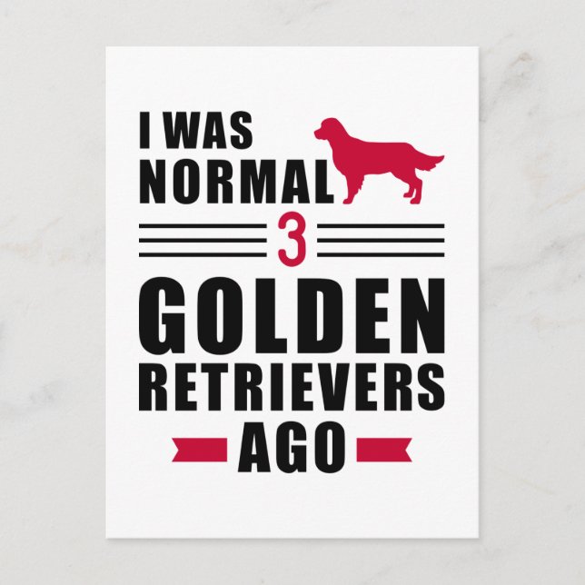 Carte Postale J'étais normal il y a 3 Golden Retrivers (Devant)