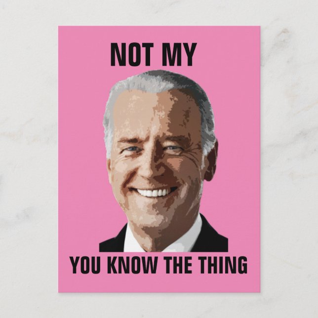CARTE POSTALE JOE BIDEN PAS MON PRÉSIDENT (CHOSE) (Devant)