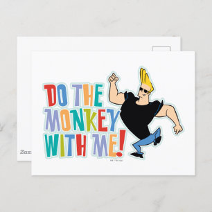 Carte Postale Johnny Bravo - Faites Le Singe Avec Moi !