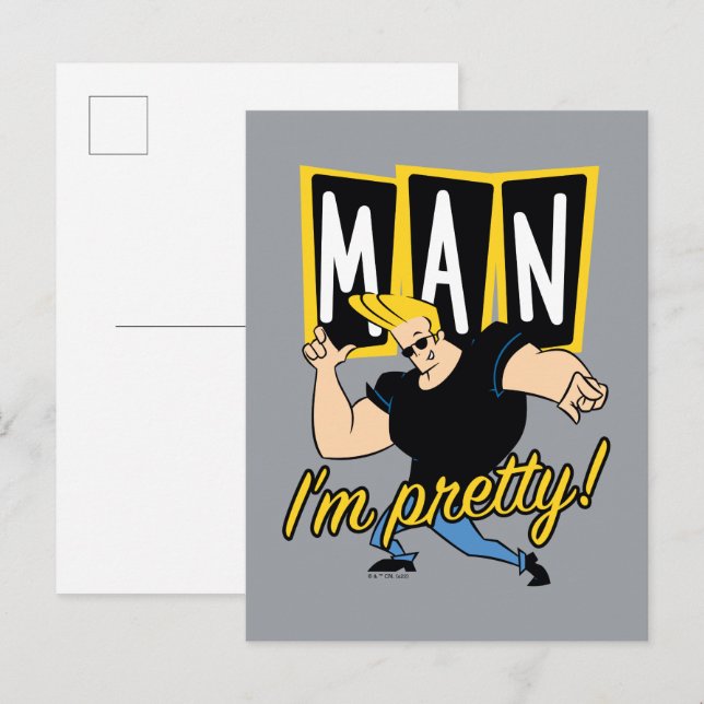 Carte Postale Johnny Bravo - Man I'm Pretty (Devant / Derrière)