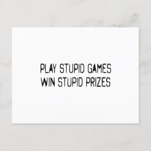 Carte Postale Jouer à des jeux stupides Gagner des prix stupides