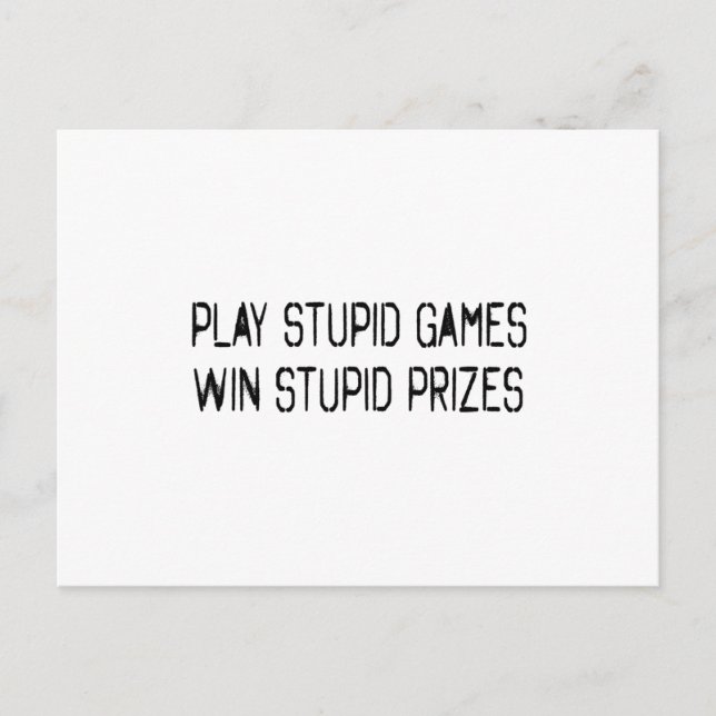 Carte Postale Jouer à des jeux stupides Gagner des prix stupides (Devant)