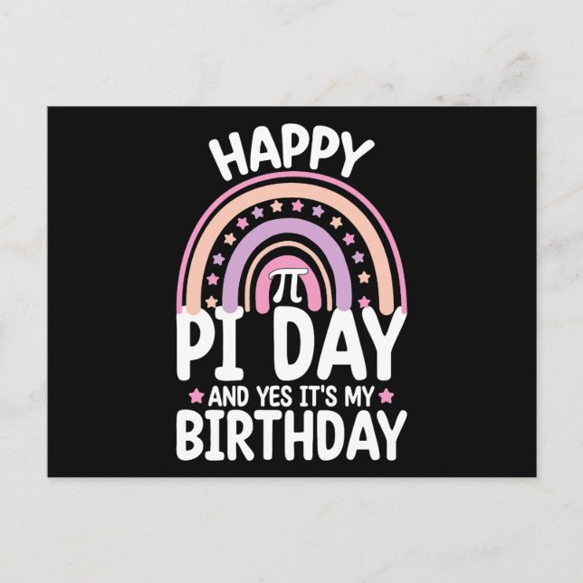 Carte Postale Joyeuse journée de Pi et oui c'est mon anniversair (Devant)