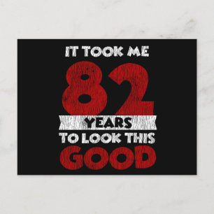 Carte Postale Joyeux 82e anniversaire, ça m'a donné l'air jeune 