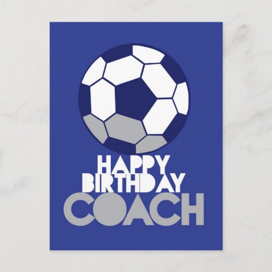 Carte Postale Joyeux Coach D Anniversaire Avec Ballon De Footbal Zazzle Fr