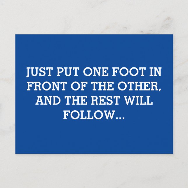 Carte Postale Just put one foot in front of the other (Devant)