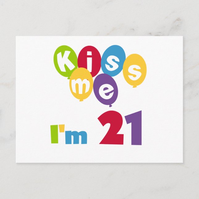 Carte Postale Kiss Me I'm 21 Anniversaire T-shirts et cadeaux (Devant)