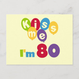 Carte Postale Kiss Me I'm 80 Anniversaire T-shirts et cadeaux