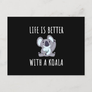 Carte Postale Koala - Life Is Better With A Koala