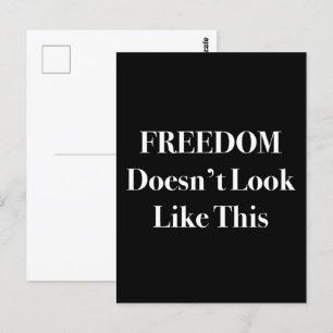 Carte Postale La liberté ne ressemble pas à cette déclaration po