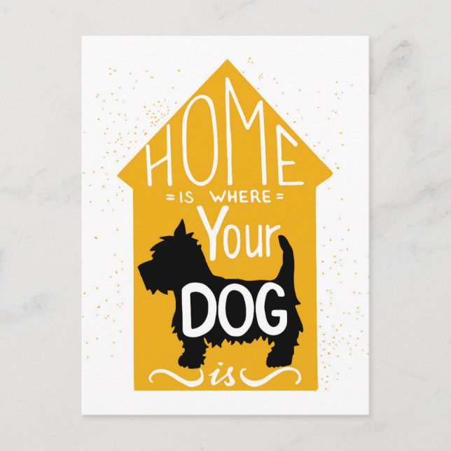Carte Postale La Maison Est Là Où Le Chien Est (Devant)