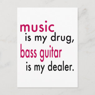Carte Postale La Musique Est Ma Drogue, La Basse Guitare Est Mon
