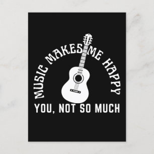 CARTE POSTALE LA MUSIQUE ME REND HEUREUX TOI PAS TANT QUE ÇA
