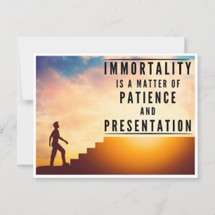 Carte Postale La patience de l'immortalité - Inspirationnel