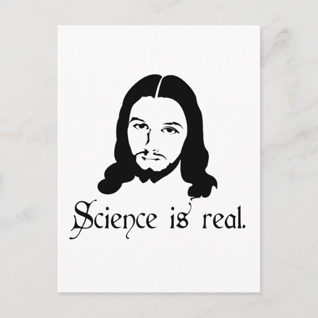 Carte Postale La science est réelle. Même Jésus le dit. Drôle ca (Devant)